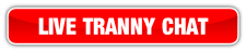 LIVE TRANNY CHAT.